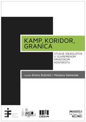 Kamp, koridor, granica: studije izbjeglištva u suvremenom hrvatskom kontekstu