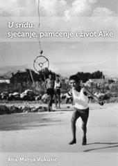 U sridu: sjećanje, pamćenje i život Alke