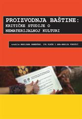 Proizvodnja baštine: kritičke studije o nematerijalnoj kulturi