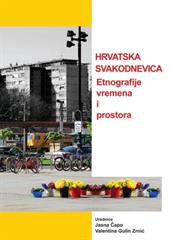 Hrvatska svakodnevnica. Etnografije vremena i prostora