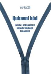 Ljubavni kôd: Ljubav i seksualnost između tradicije i znanosti