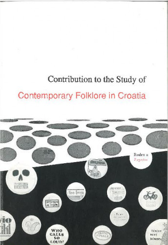 Contributions to the Study of Contemporary Folklore in Croatia