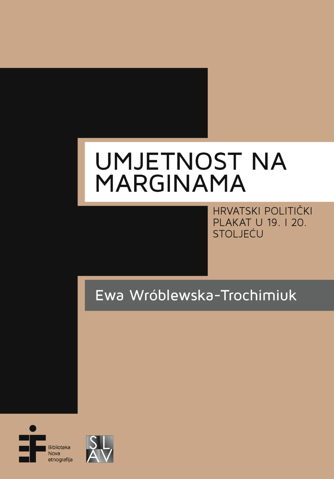 Umjetnost na marginama. Hrvatski politički plakat u 19. i 20. stoljeću