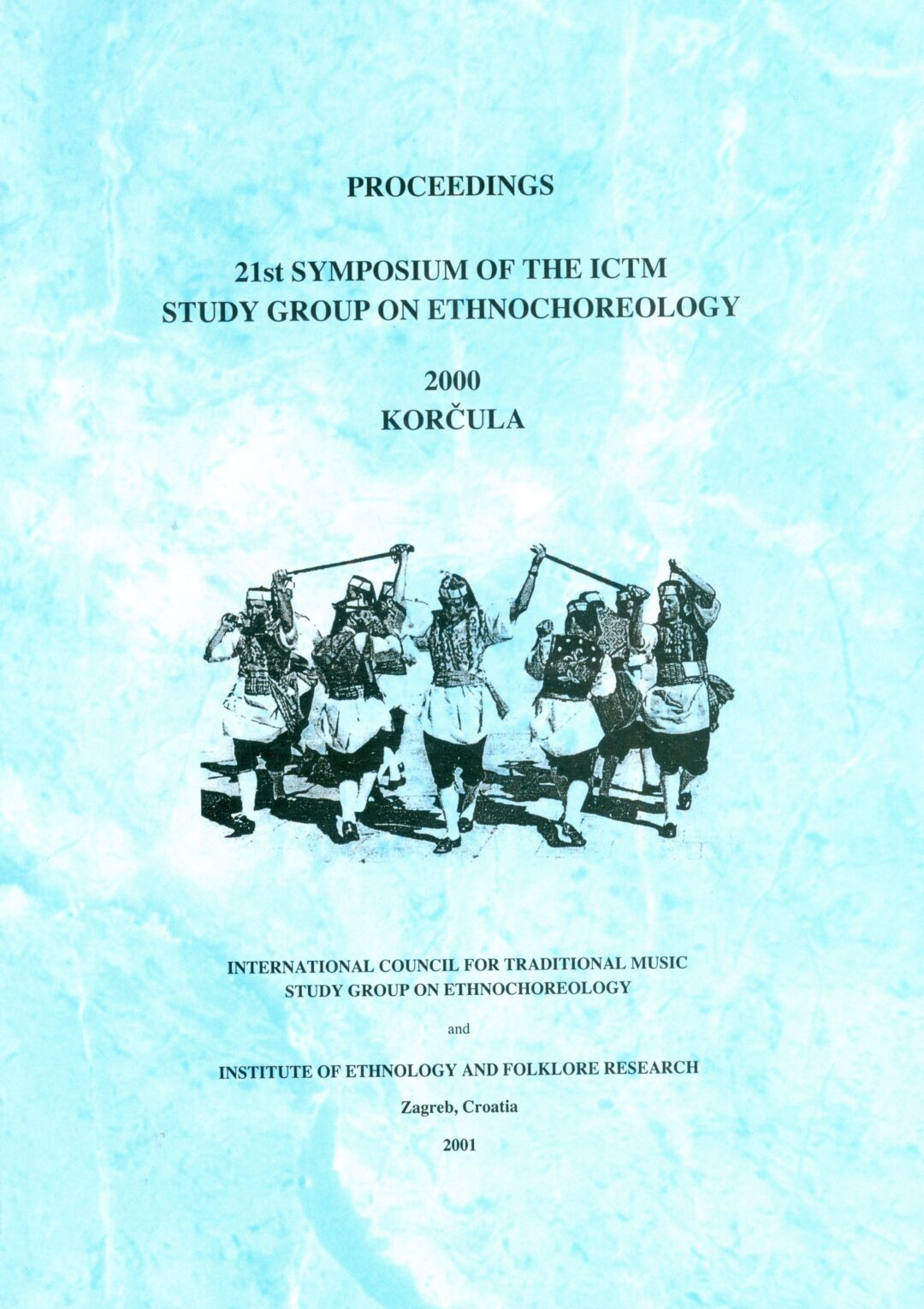 Sword Dances and Related Calendrical Dance Events. Revival: Reconstruction, Revitalization 21st Symposium of the ICTM Study Group on Ethnochoreology