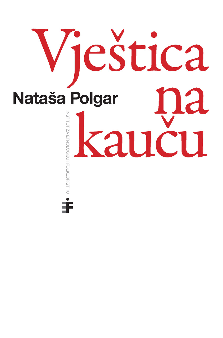 Vještica na kauču: psihoanalitički ogledi o suđenjima vješticama u Hrvatskoj