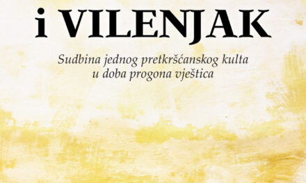 Vilenica i vilenjak: sudbina jednog pretkršćanskog kulta u doba progona vještica (drugo, izmijenjeno izdanje)