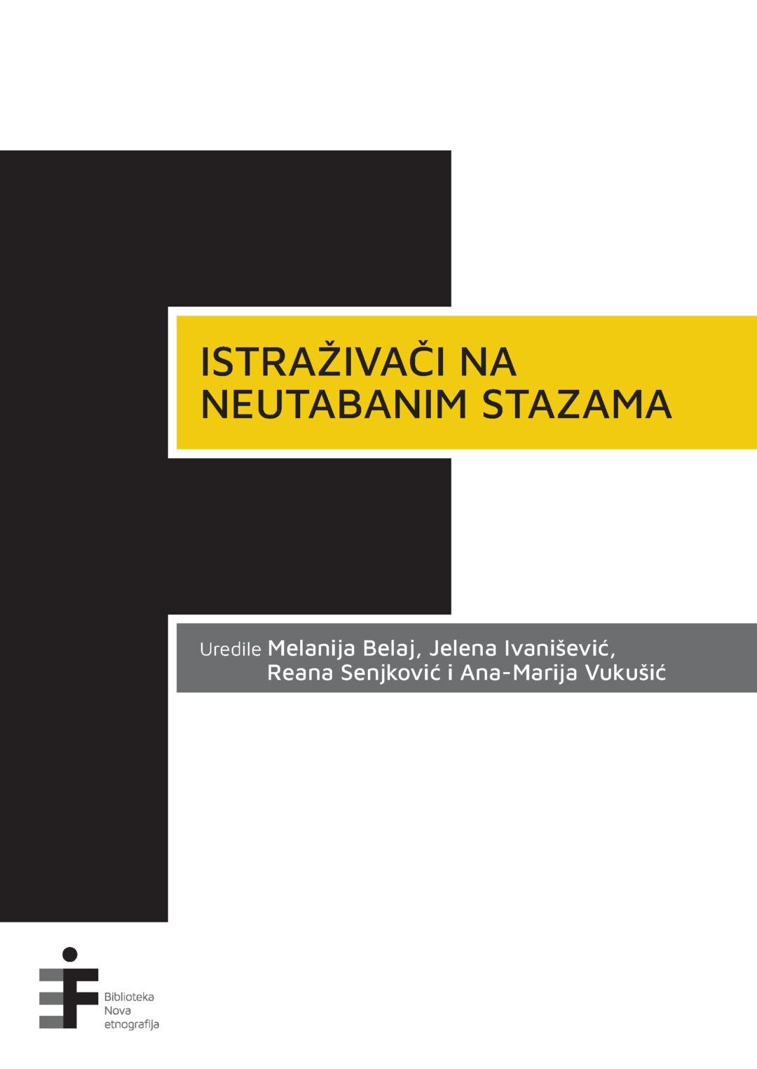 Istraživači na neutabanim stazama