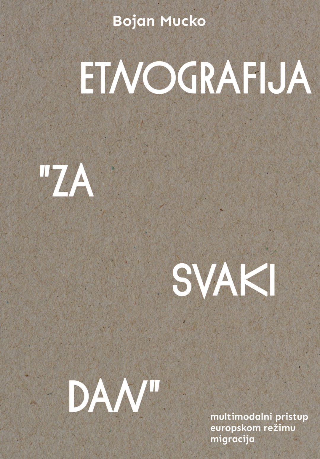 Etnografija “za svaki dan”: multimodalni pristup europskom režimu migracija