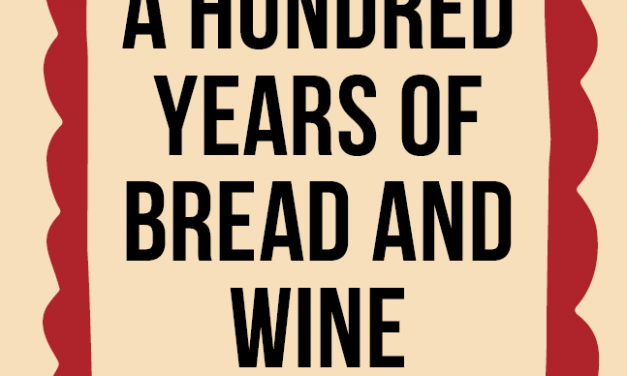 A hundred years of bread and wine